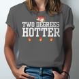 College Masters Degree Graduation Two Degrees Hotter Unisex Jersey T-Shirt