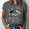 Congratulations Mom You Did It Mom Graduation 2026 Unisex Jersey T-Shirt