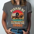 Dad Father's Day Please Be Patient I'm From The 1900s Unisex Jersey T-Shirt Dad Father's Day Please Be Patient I'm From The 1900s Unisex Jersey T-Shirt