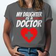 My Daughter Is A Doctor Shirt Proud Parents Graduation Unisex Jersey T-Shirt