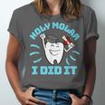 Dentist Hygienist Dental Graduation Holy Molar I Did It Unisex Jersey T-Shirt