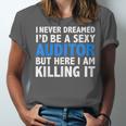Never Dreamed I'd Be a Sexy Auditor Graduation Unisex Jersey T-Shirt