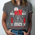 Earned It 2025 For Nurse Graduation Or RN LPN Class Of 2025 Unisex Jersey T-Shirt