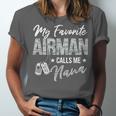 My Favorite Airman Calls Me Nana US Air Force Graduation Unisex Jersey T-Shirt