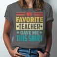 My Favorite Teacher Gave Me This School Graduation Student Unisex Jersey T-Shirt