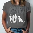 Your Friends Vs My Friend Introvert Pet Dog Owner Men Women Kids Unisex Jersey T-Shirt Your Friends Vs My Friend Introvert Pet Dog Owner Men Women Kids Unisex Jersey T-Shirt