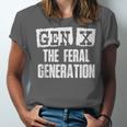 Gen X The Feral Generation Generation X Gen Xer Nostalgia Unisex Jersey T-Shirt Gen X The Feral Generation Generation X Gen Xer Nostalgia Unisex Jersey T-Shirt