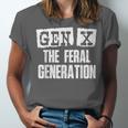 Gen X The Feral Generation Generation X Gen Xer Nostalgia Unisex Jersey T-Shirt Gen X The Feral Generation Generation X Gen Xer Nostalgia Unisex Jersey T-Shirt