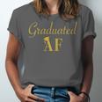 GradShirt For Women Graduated AF Graduation GIft Unisex Jersey T-Shirt