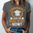 I Graduated Can I Go Back To Bed Now Graduation Unisex Jersey T-Shirt