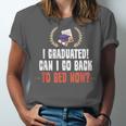 I Graduated Can I Go Back To Bed Graduation Unisex Jersey T-Shirt