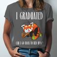 I Graduated Can I Go Back To Bed Sleepy Red Panda Graduation Unisex Jersey T-Shirt
