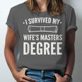 Graduation Day Husband I Survived My Wifes Masters Degree Unisex Jersey T-Shirt