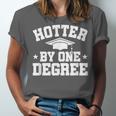 Graduation Hotter By One Degree Unisex Jersey T-Shirt