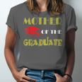 Graduation Mom Mommy Mother Of The GraduateShirt Unisex Jersey T-Shirt