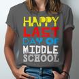 Happy Last Day Of Middle School Graduation Unisex Jersey T-Shirt