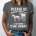 Heartwarming Wagon Please Be Patient I'm From The 1900s Unisex Jersey T-Shirt