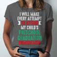 Hilarious Preschool Graduation Mom Dad Meme Preschooler Unisex Jersey T-Shirt