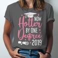 Now Hotter By One Degree 2019Shirt Graduation Unisex Jersey T-Shirt