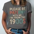 Humor Retro Please Be Patient With Me I'm From The 1900s Unisex Jersey T-Shirt