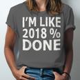 I'm Like 2018 Done Shirt Graduation Unisex Jersey T-Shirt