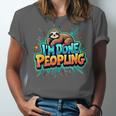 I'm Done Peopling Introvert Sloth Unisex Jersey T-Shirt I'm Done Peopling Introvert Sloth Unisex Jersey T-Shirt