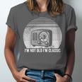 I'm Not Old I'm Classic Radio Retro Nostalgia Unisex Jersey T-Shirt