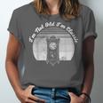 I'm Not Old I'm Classic Timeless Nostalgia Unisex Jersey T-Shirt I'm Not Old I'm Classic Timeless Nostalgia Unisex Jersey T-Shirt