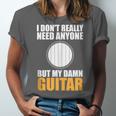 Introvert Guitarist Only Need Guitar Enjoy Acoustic Music Unisex Jersey T-Shirt