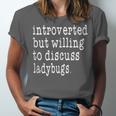 Introvert Joke Introverted Ladybug Lover Unisex Jersey T-Shirt Introvert Joke Introverted Ladybug Lover Unisex Jersey T-Shirt
