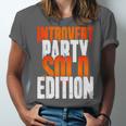 Introvert Party Solo Edition Sarcastic People Hater Unisex Jersey T-Shirt Introvert Party Solo Edition Sarcastic People Hater Unisex Jersey T-Shirt