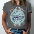 Introvert Too Peopley Anti-Social Shy Person Unisex Jersey T-Shirt