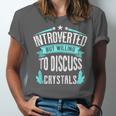 Introvert Quote Introverted But Willing To Discuss Crystals Unisex Jersey T-Shirt Introvert Quote Introverted But Willing To Discuss Crystals Unisex Jersey T-Shirt
