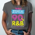 Introvert But Willing To Discuss 90s R&B 1990s Kid Unisex Jersey T-Shirt