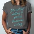 Introvert But Willing To Discuss Mushroom Hunting Unisex Jersey T-Shirt Introvert But Willing To Discuss Mushroom Hunting Unisex Jersey T-Shirt