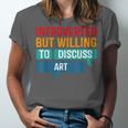 Introverted But Willing To Discuss Art Unisex Jersey T-Shirt Introverted But Willing To Discuss Art Unisex Jersey T-Shirt