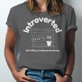 Introverted But Willing To Discuss Gardening Introverts Unisex Jersey T-Shirt Introverted But Willing To Discuss Gardening Introverts Unisex Jersey T-Shirt
