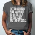 Introverted But Willing To Discuss Thomistic Metaphysics Unisex Jersey T-Shirt Introverted But Willing To Discuss Thomistic Metaphysics Unisex Jersey T-Shirt
