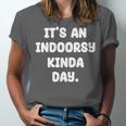 It's An Indoorsy Kinda Day Introvert Humor Sarcastic Gamer Unisex Jersey T-Shirt It's An Indoorsy Kinda Day Introvert Humor Sarcastic Gamer Unisex Jersey T-Shirt