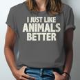 I Just Like Animals Better I Introvert Unisex Jersey T-Shirt I Just Like Animals Better I Introvert Unisex Jersey T-Shirt