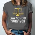 Law School Survivor Humor Law School Graduation Quote Unisex Jersey T-Shirt