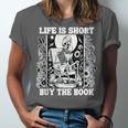 Life Is Short Buy The Book Introvert Skeleton Reading Unisex Jersey T-Shirt