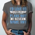 I Would Love To Cancel Plans But i Never Make Any Introvert Unisex Jersey T-Shirt