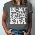 In My Master's Degree Era Graduation Master Degree Unisex Jersey T-Shirt
