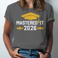 Masters Degree Graduation Mastered It Class Of 2026 Graduate Unisex Jersey T-Shirt