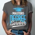 Master's Degree Graduation Masters Degree Survivor Unisex Jersey T-Shirt