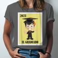 Mexican For Graduation El Graduado 2023 Unisex Jersey T-Shirt