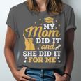 My Mom Did It And She Did It For Me Graduation Graduate Unisex Jersey T-Shirt