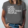 I Like Music More Than People Introvert Musician Unisex Jersey T-Shirt I Like Music More Than People Introvert Musician Unisex Jersey T-Shirt