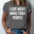 I Like Music More Than People For Introverts Unisex Jersey T-Shirt